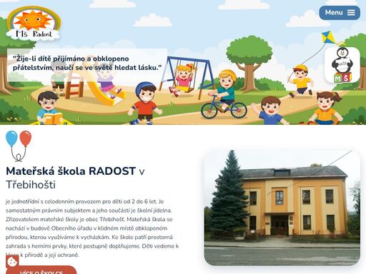 jednotřídní mateřská škola s celodenním provozem pro děti od 2 do 6 let se nachází v budově oú v klidném místě obklopeném přírodou, kterou využíváme k vycházkám. ke škole patří prostorná zahrada s herními prvky.