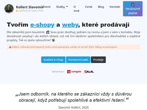 tvořím úspěšné a moderní e-shopy a webové stránky s vlastním designem, které upoutají zákazníky, převálcují konkurenci a zvýší vaši prestiž.