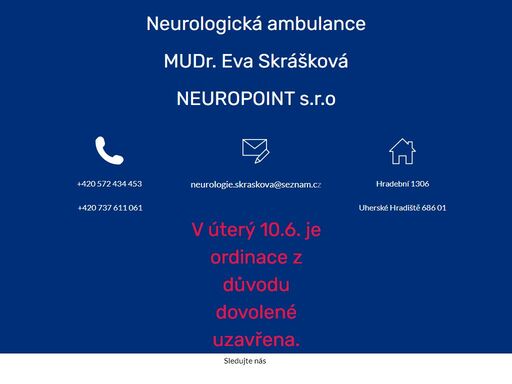 mudr. eva skrášková - neuropoint s.r.o. věnujeme se neurologické problematice u dospělých i dětí. poskytujeme  fyzikální terapii sis ulevující od bolesti.