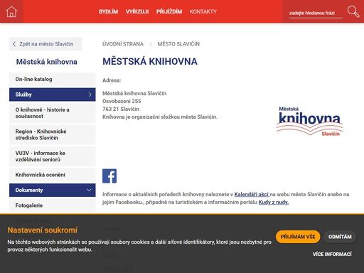 adresa:městská knihovna slavičínosvobození 255763 21 slavičínknihovna je organizační složkou města slavičín.  informace o aktuálních pořadech knihovny naleznete v kalendáři akcí na webu města slavičín anebo na jejím facebooku., případně na turistickém a informačním portálu kudy z nudy. umístění49.0875772n, 17.8798378emapainteriér - fotopersonální obsazení:mgr. gabriela klabačková, vedoucí, tel. 577 341 481, e-mail: klabackova@mesto-slavicin.czvěra urbanová, barbora kozubíková, tel. 577 341 481, e-mail: knihovna@mesto-slavicin.cz
