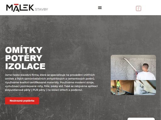 stavby malek je firma ze zlínského kraje, která se specializuje na provádění vnitřních omítek, stříkané izolace a litých a cementových potěrů.