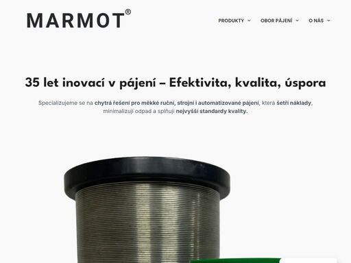 marmot nabízí profesionální pájení s 35 lety zkušeností. vyvíjíme bezolovnaté i olovnaté pájky, tavidla a balení pro maloobchod.