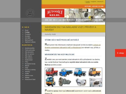 velkoobchod s autodíly a příslušenstvím pro nákladní i osobní vozidla převážně značek avia, daf, iveco, liaz, man, mercedes, renault, scania, tatra, volvo.