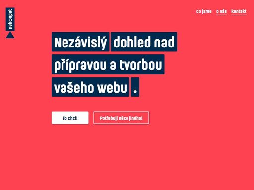 jsme perfekcionisté se slabostí pro vyladěné weby a pro klienty, se kterými se podaří vytvořit opravdové partnerství. klienty, kterým na jejich projektu záleží alespoň tolik, jako nám.