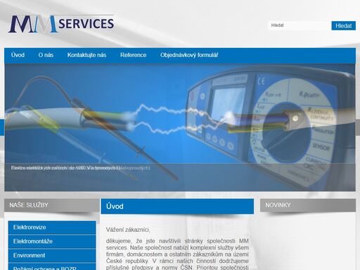 mmservices nabízí služby v oblasti elektrorevizí, elektroinstalací, environmentu, požární ochrany a bozp pro všechny firmy a domácnosti.