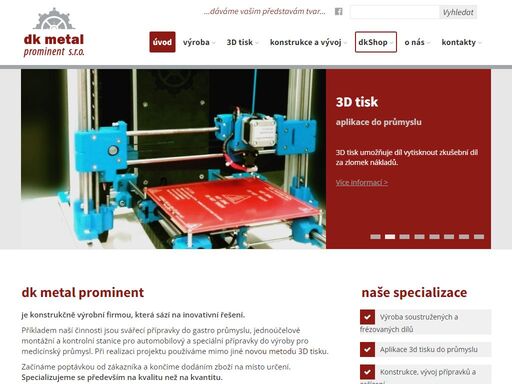příkladem naší činnosti jsou svářecí přípravky do gastro průmyslu, jednoúčelové montážní a kontrolní stanice pro automobilový a speciální přípravky do výroby pro medicínský průmysl. při realizaci projektu používáme mimo jiné novou metodu 3d tisku.