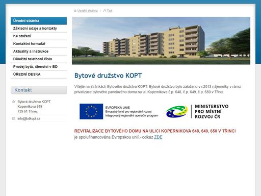 bytové družstvo kopt vzniklo v rámci privatizace bytového panelového domu na ul. kopernikova č.p. 648, č.p. 649, č.p. 650, třinec.