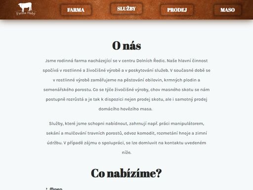 jsme rodinná farma nacházející se v centru dolních ředic. naše hlavní činnost spočívá v rostlinné a živočišné výrobě a v poskytování služeb.