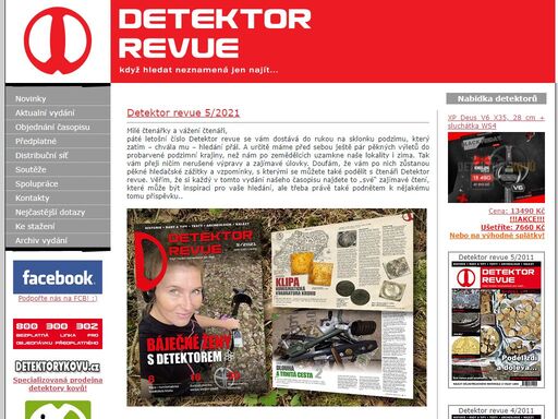 specializovaný český časopis věnovaný hledání s detektory kovů,archeologii a historii, testům detektorů a dalším zajímavostem.