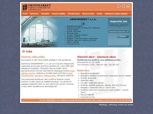 oknomarket - plastová okna, dřevěná okna, eurookna, dveře, zakázková výroba nábytku, repliky nábytku. dodávka a montáž plastových oken a dveří.