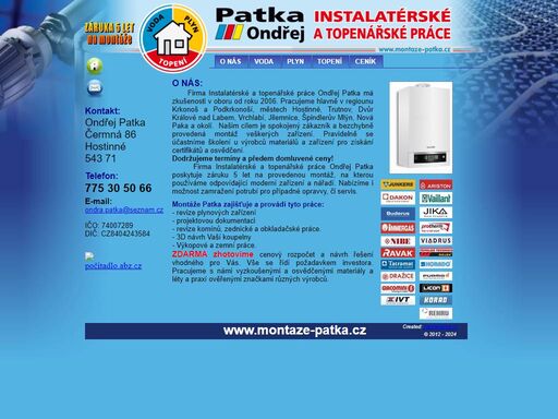 ondřej patka - instalatérské a topenářské práce, montáže plynu. prodej - montáž - servis - plyn - voda - topení. montáže zejména region krkonoš a pokrkonoší. záruka 5 let na montážní práce. zdarma cenový rozpočet a návrh technického řešení. firma ondřej patka = kvalitně odvedená práce.