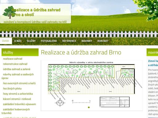 úvodní stránka - zajišťujeme návrhy zahrad včetně realizace zahrad u zákazníků v brně a okolí. kromě zřízení výsadeb vám založíme trávník z výsevu, případně položíme kobercový trávník nebo založíme skalku. rovněž se zabýváme řezem ovocných stromů, kácením stromů i rizikovým kácením v brně.