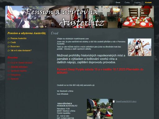 stránky pensionu austerlitz v slavkově u brna. ivan křivánek, majitel pensionu, je mistrem světa a světovým rekordmanem v závodech na historických dresinách.