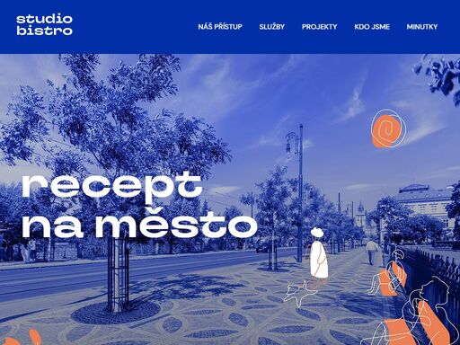 jsme studio bistro.
zaměřujeme se na urbanismus, veřejný prostor a správu měst.