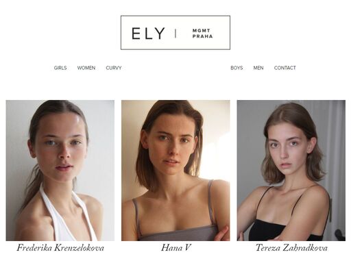 ely management is a prague-based modeling agency dedicated to discover the new faces of tomorrow. we are providing a taylored individual management aimed at developing our talents into successful models thanks to our long experience working in the majors fashion markets.