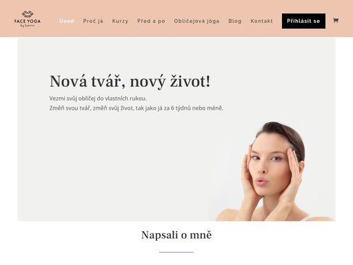 vezmi svůj obličej do vlastních rukou, změň svou tvář, změň svůj život, tak jako já.