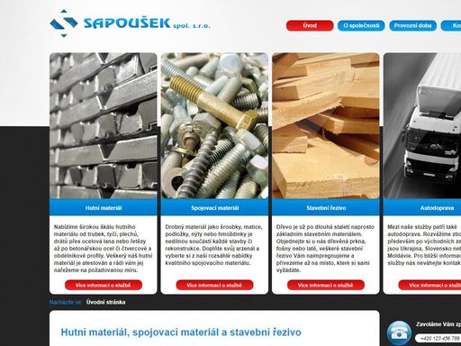 společnost sapoušek spol. s.r.o. se již od počátku své existence zaměřuje na prodej hutního a spojovacího materiálu. kromě toho nabízí také stavební řezivo a autodopravu v regionu znojmo, břeclav a okolí.