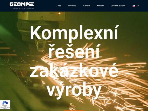 na mezinárodním trhu působíme již 30 let. jsme specialisté na obrábění, sváření, řezání laserem, ohýbání, povrchové úpravy, děrování, broušení a další.