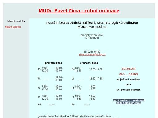 oficiální stránky zubní ordinace - mudr. pavel zíma. ordinační hodiny, kontakt, další informace.