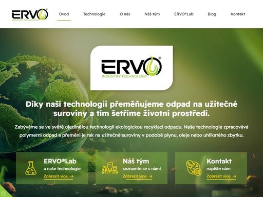 zabýváme se ve světě ojedinělou technologií ervo® - ekologickou recyklací odpadu, která zpracovává organický odpad a přemění je na užitečné suroviny.