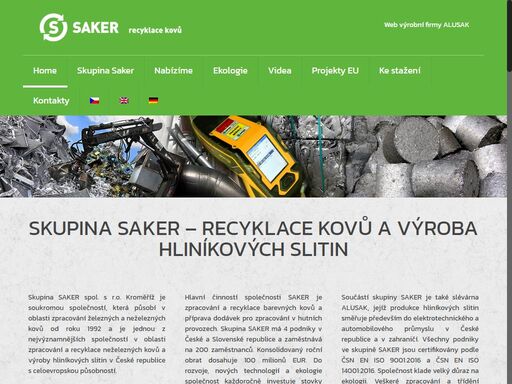 skupina saker je jednou z nejvýznamnějších společností v oblasti zpracování a recyklace neželezných kovů a výroby hliníkových slitin v čr s celoevropskou působností.