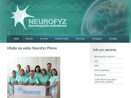 neurofyz přerov. naší motivací je poskytovat v ambulantním prostředí co nejkomplexnější neurologickou diagnostiku a léčbu. kromě standardní neurologické péče nabízíme emg a eeg vyšetření a rehabilitaci. 