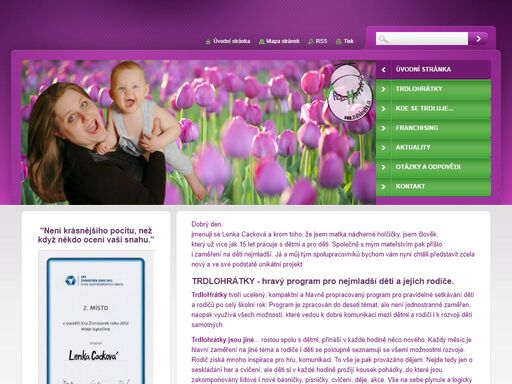 trdlohrátky - nový a ve své podstatě unikátní projekt.
trdlohrátky tvoří ucelený, kompaktní a hlavně propracovaný program pro pravidelné setkávání dětí a rodičů po celý školní rok. 
trdlohrátky mají za sebou dva úspěšné ročníky a jsou připraveny pro další rozvoj – franchising.