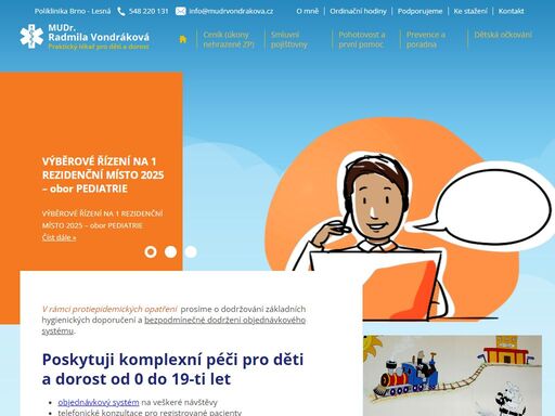 poskytuji léčebnou i preventivní péči pro děti
a dorost od 0 do 19-ti let. ordinaci najdete v areálu polikliniky brno lesná, halasovo náměstí 1. poliklinika má výbornou dopravní dostupnost, jak mhd, tak i autem s pohodlným parkováním.