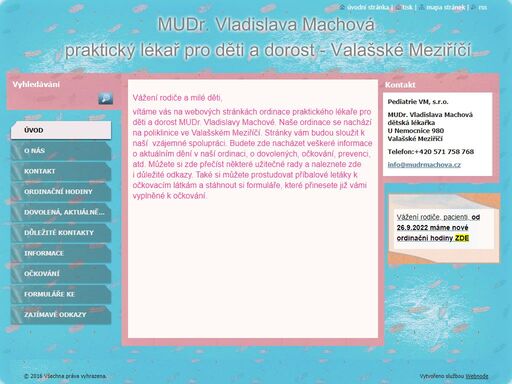 mudr. vladislava machová, ordinace praktického lékaře pro děti a dorost, u nemocnice 980, valašské meziříčí. poskytujeme komplexní léčebně - preventivní péči pro děti od narození do 19let věku............

