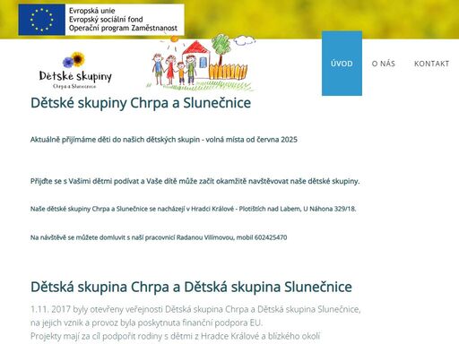 dětská skupina chrpa a dětská skupina slunečnice, mají za cíl podpořit rodiny s dětmi z hradce králové a blízkého okolí.