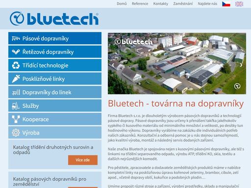 bluetech s.r.o. - dlouholetý tradiční český výrobce dopravníků a technologií pásové dopravy, řetězových dopravníků, dopravníků pro čističky odpadních vod.