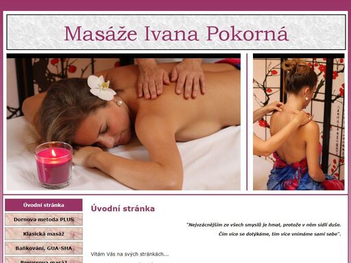 masáže ivana pokorná vám nabízí dornovovu metodu, breussovu a čínskou masáž tuina, baňkování, gua-sha, klasické a regenerační masáže. při masáži kombinuji více druhů metod dle stavu klienta a potřeby. používám kvalitní bio tělové a masážní oleje.