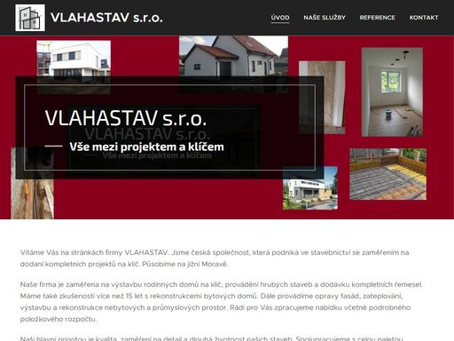 vítáme vás na stránkách firmy vlahastav. jsme česká společnost, která podniká ve stavebnictví se zaměřením na dodaní kompletních projektů na klíč. působíme na jižní moravě.