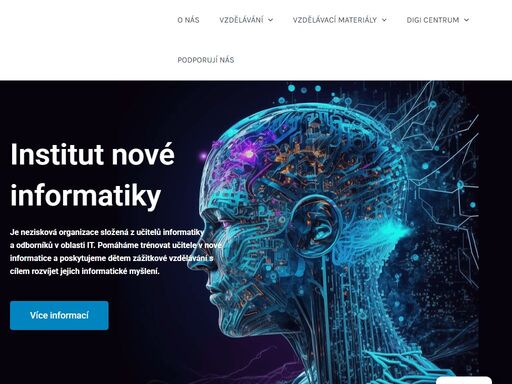 institut nové informatiky připravuje účastníky na digitální éru. rozvíjí kreativitu, logické myšlení a schopnosti potřebné v moderním světě.