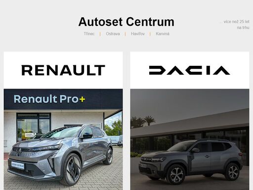 autoset centrum - prodejce a servis vozů renault a dacia  - pobočky ostrava, havířov, třinec - prodej aut na splátky, servis a odtahová služba od autorizovaného prodejce.