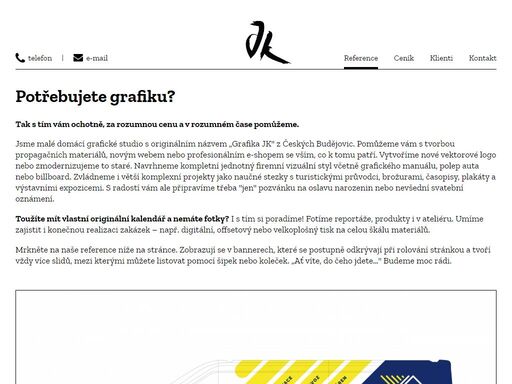 ukázka tiskovin, grafiky, časopisů, bannerů, velkoplošné reklamy včetně mhd, billboardů a přípřavy logotypů.