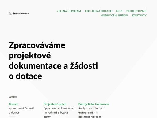 jednoduché a rychlé vyřízení dotací, zpracování projektů a energetické audity.