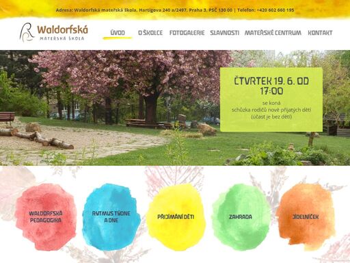 ve waldorfských školkách a jeslích, dětských centrech, rodičovských a mateřských centrech a dalších zařízeních, jsou budovány základy pro pozdější učení a zdravý vývoj dětí, včetně jejich celoživotníh