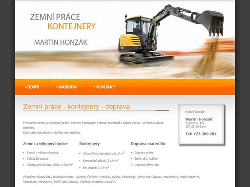 provádíme zemní a výkopové práce, výkopy pro základové desky, jímky a bazény. dále nabízíme odvoz odpadu a materiálu kontejnery.