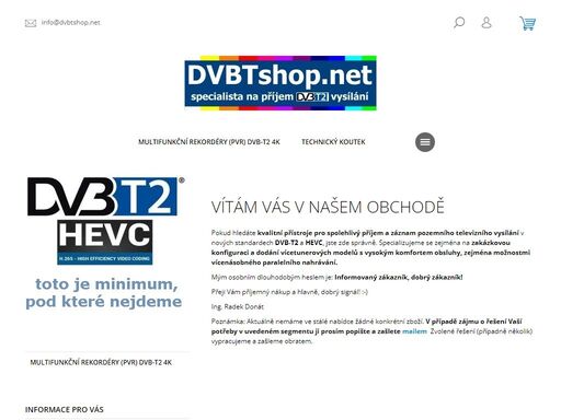 vítám vás v našem obchodě. pokud hledáte kvalitní přístroje pro spolehlivý příjem a záznam pozemního televizního vysílání v nových standardech dvb-t2 a hevc, jste zde správně. specializujeme se zejména na zakázkovou konfiguraci a dodání vícetunerových modelů s vysokým komfortem obsluhy, zejména možnostmi vícenásobného…