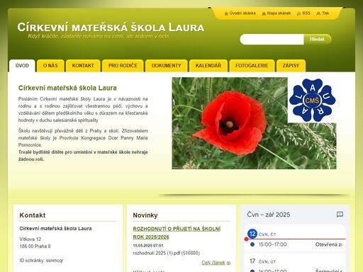 
církevní mateřská škola laura

církevní mateřské škola laura je předškolní zařízení, ve kterém se snažíme vytvářet rodinné prostředí a aplikovat výchovné zásady jana boska. mateřská škola se nachází na velmi dobře situovaném místě, blízko centra prahy. k budově patří i velká zahrada s hřištěm.
školu navštěvují převážně děti z prahy a okolí. zřizovatelem mateřské školy je provincie kongregace dcer panny marie pomocnice.
trvalé bydliště dítěte pro umístění v mateřské škole nehraje žádnou roli.
