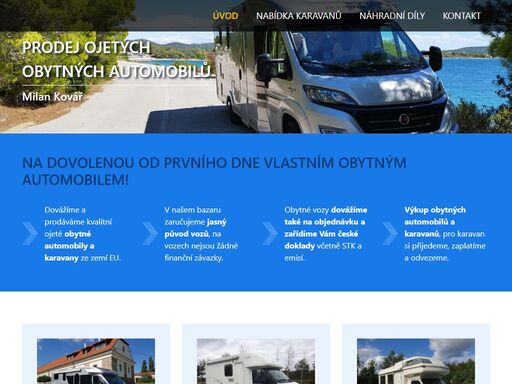 specializujeme se na prodej ojetých obytných automobilů s jasnou garancí původu a počtu najetých kilometrů. jen nasedněte a jeďte na dovolenou!