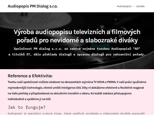 výrobce - audiopopisu televizních a filmových pořadů pro nevidomé a slabozraké diváky