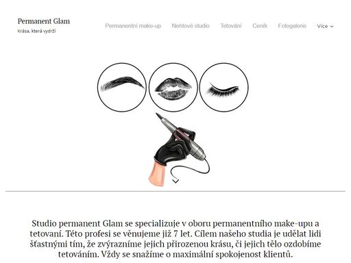 studio permanent glam se specializuje v oboru permanentního make-upu a tetovaní. této profesi se věnujeme již 7 let. cílem našeho studia je udělat lidi šťastnými tím, že zvýrazníme jejich přirozenou krásu, či jejich tělo ozdobíme tetováním. vždy se snažíme o maximální spokojenost klientů.