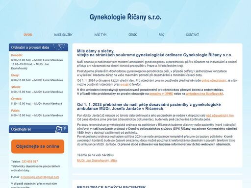 stránky gynekologické ordinace. provádíme kompletní gynekologickou a;porodnickou péči, komplexní gynekologické vyšetření, ultrazvukové vyšetření, konzultace, operace pomocí hysteroskopie a;laparoskopie, očkování proti virům hpv - proti rakovině děložního čípku.