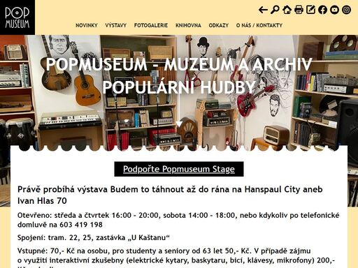 popmuseum je zkrácený název pro společnost muzeum a archiv populární hudby a pro její hlavní projekt, stálou expozici s informačním centrem v praze.