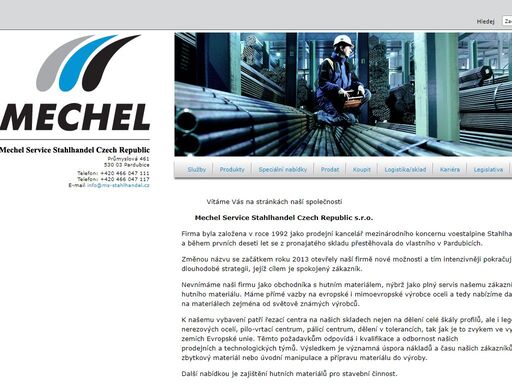 mechel service stahlhandel czech republic s.r.o. je součástí významné mezinárodní skupiny mechel, zabývající se prodejem, dělením a úpravou hutního materiálu.