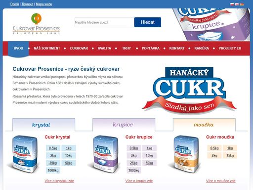 cukrovar prosenice je ryze český cukrovar. zajišťujeme dodávky velko a malospotřebitelských balení cukru krystal, krupice a moučka.