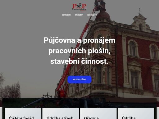 půjčovna a pronájem pracovních plošin, stavební činnost, čištění fasád, údržba střech, ořez a kácení stromů, údržba průmyslových objektů.