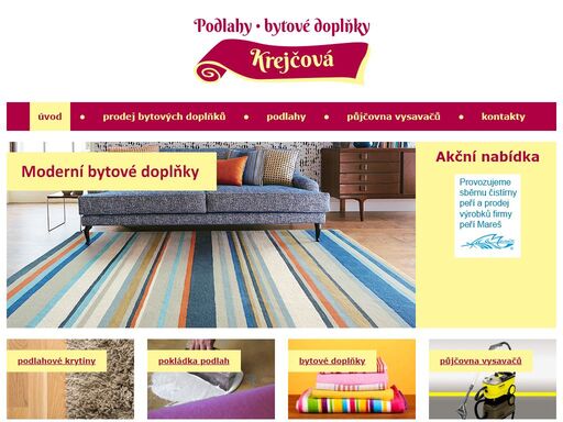 prodej a pokládka koberců,plovoucích podlah, linolea a jiných podlahových krytin. prodej bytového textilu a doplňků. půjčovna vysavačů, vysoušečů a odvlhčovačů.